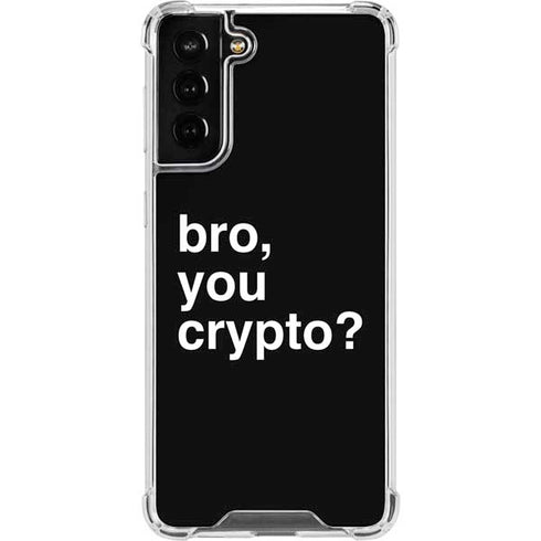 Bro You Crypto Galaxy S21 FE Clear Case